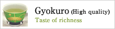 Gyokuro (High quality Gyokuro) Taste of richness